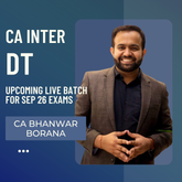 CA Inter Sep 26 Exams | DT By CA Bhanwar Borana | Regular Batch